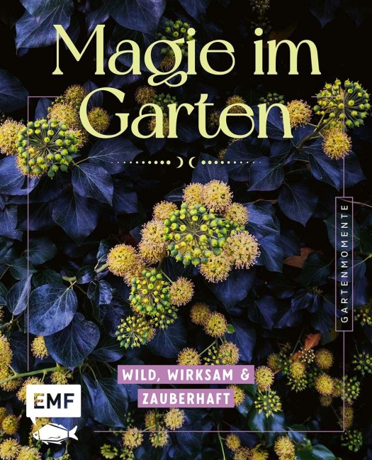 Gartenmomente: Magie im Garten - 