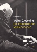 Cover-Bild zum Titel 'Walter Gieseking' von 'Rainer Peters'