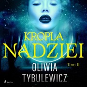 Cover-Bild zum Titel 'Kropla nadziei' von 'Oliwia Tybulewicz'