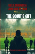 Cover-Bild zum Titel 'The Scout's Gift' von 'Giels Brouwer John van de Laar'