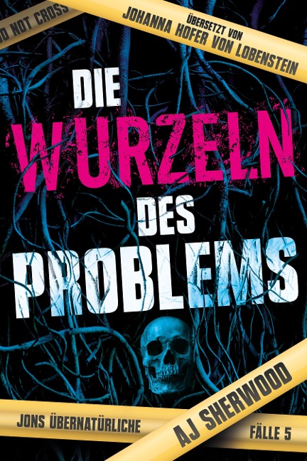 Die Wurzeln des Problems - Aj Sherwood