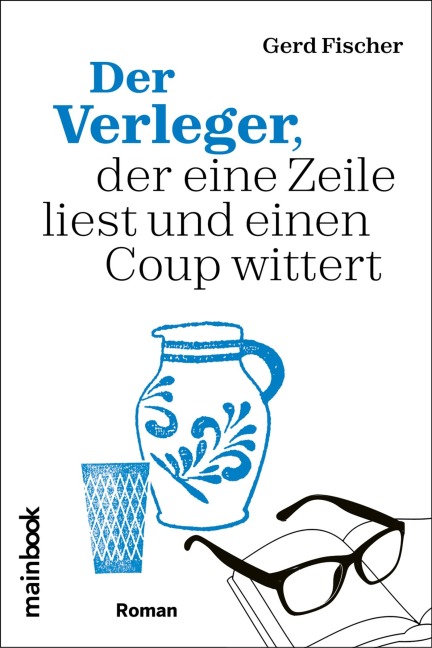 Der Verleger, der eine Zeile liest und einen Coup wittert - Gerd Fischer