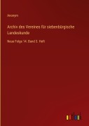 Cover-Bild zum Titel 'Archiv des Vereines für siebenbürgische Landeskunde' von 'Anonym'
