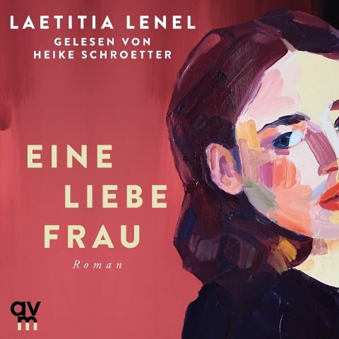 Eine liebe Frau - Laetitia Lenel