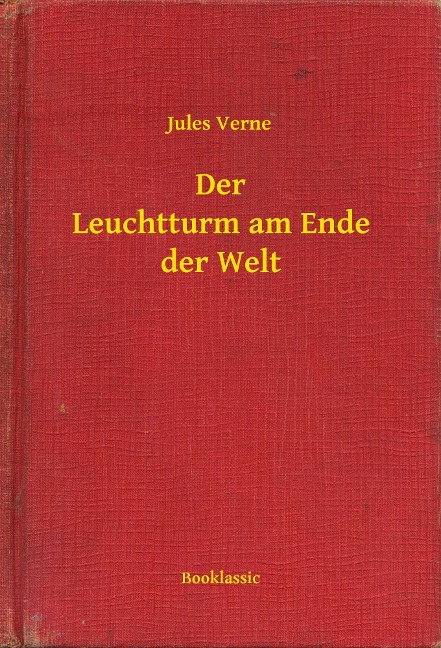 Der Leuchtturm am Ende der Welt - Jules Verne