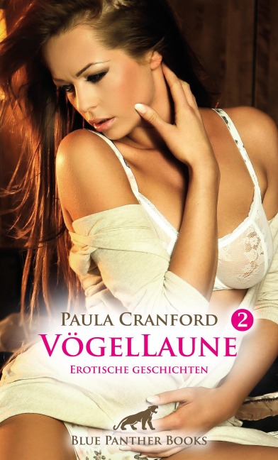 VögelLaune 2 | 14 Erotische Geschichten - Paula Cranford