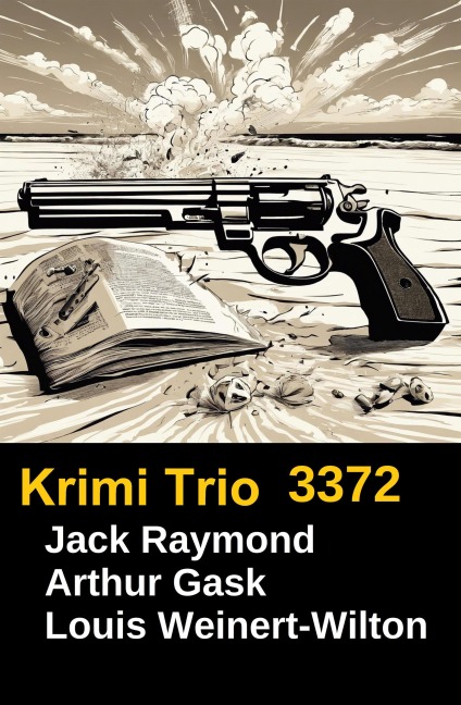 Krimi Trio 3372 - Jack Raymond, Arthur Gask, Louis Weinert-Wilton
