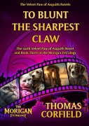 Cover-Bild zum Titel 'To Blunt The Sharpest Claw (The Velvet Paw of Asquith Novels, #6)' von 'Thomas Corfield'