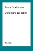 Cover-Bild zum Titel 'Diskordanz der Zeiten' von 'Reiner Schürmann'