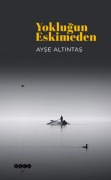 Cover-Bild zum Titel 'Yoklugunda Eskimeden' von 'Ayse Altintas'