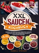 Cover-Bild zum Titel 'XXL Saucen Kochbuch' von 'Isabell Steiner'