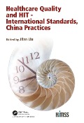 Cover-Bild zum Titel 'Healthcare Quality and HIT - International Standards, China Practices' von ''