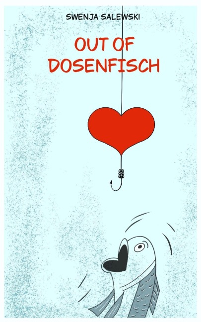 Out of Dosenfisch - Swenja Salewski
