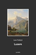 Luzern - Lew Tolstoi