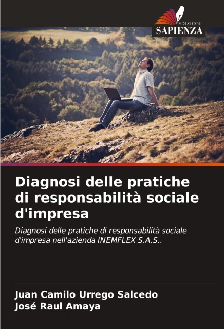 Diagnosi delle pratiche di responsabilità sociale d'impresa - Juan Camilo Urrego Salcedo, José Raul Amaya