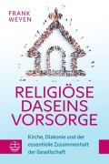 Cover-Bild zum Titel 'Religiöse Daseinsvorsorge' von 'Frank Weyen'