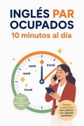 Cover-Bild zum Titel 'Inglés para Ocupados: 10 Minutos al Día para Alcanzar la Fluidez' von 'Coplin'