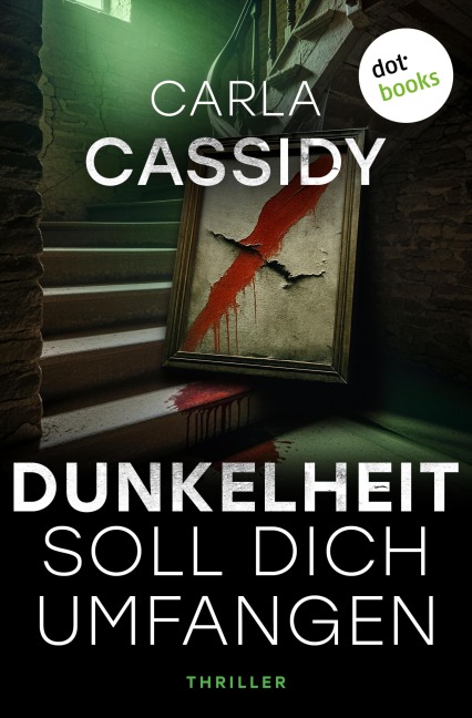 Dunkelheit soll dich umfangen - Carla Cassidy