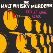 Cover-Bild zum Titel 'The Malt Whisky Murders' von 'Natalie Jayne Clark'