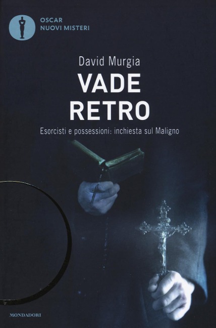 Vade retro. Esorcisti e possessioni: inchiesta sul maligno - David Murgia
