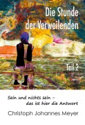 Cover-Bild zum Titel 'Die Stunde der Verweilenden' von 'Christoph Johannes Meyer'