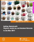 Cover-Bild zum Titel 'Getting Started with Physical, mental ray, and Autodesk Materials in 3ds Max 2017' von 'Ravi Conor'