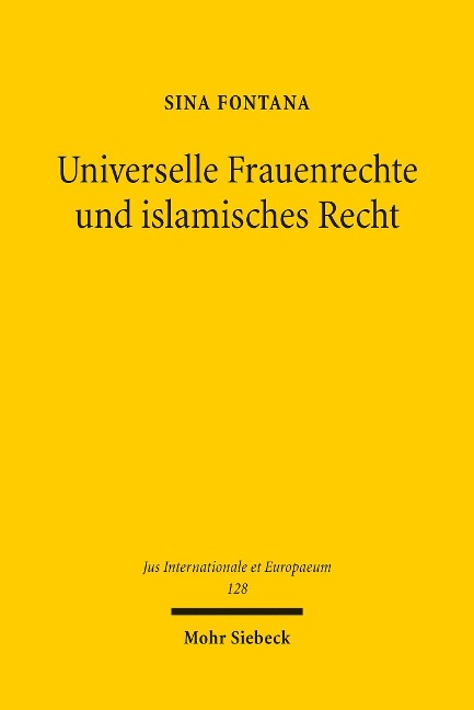 Universelle Frauenrechte und islamisches Recht - Sina Fontana