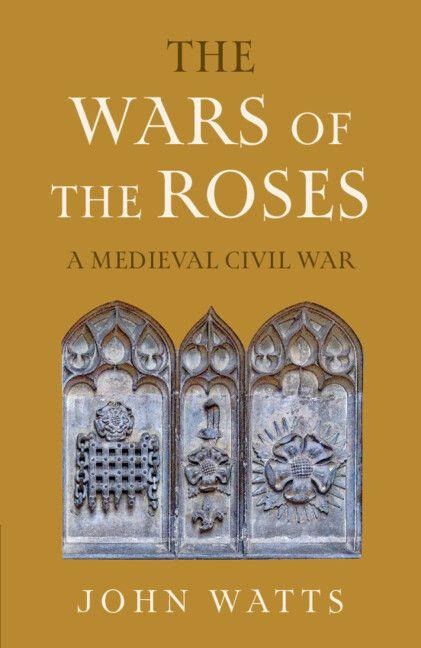 The Wars of the Roses - John Watts