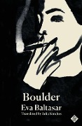 Cover-Bild zum Titel 'Boulder: Shortlisted for the 2023 International Booker Prize' von 'Eva Baltasar'