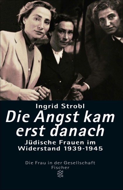 Die Angst kam erst danach - Ingrid Strobl