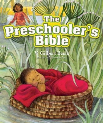 The Preschooler's Bible - V Gilbert Beers