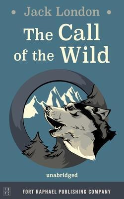 The Call of the Wild - Unabridged - Jack London