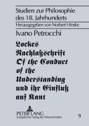 Cover-Bild zum Titel 'Lockes Nachlaßschrift 'Of the Conduct of the Understanding'  und ihr Einfluß auf Kant' von 'Ivano Petrocchi'