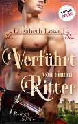 Verführt von einem Ritter - Elizabeth Lowell