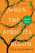 When the Apricots Bloom: Chapter Sampler - Gina Wilkinson