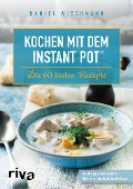 Cover-Bild zum Titel 'Kochen mit dem Instant Pot®' von 'Daniel Wiechmann'