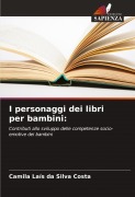 Cover-Bild zum Titel 'I personaggi dei libri per bambini:' von 'Camila Laís Da Silva Costa'