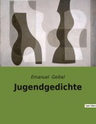 Cover-Bild zum Titel 'Jugendgedichte' von 'Emanuel Geibel'