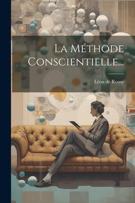 La Méthode Conscientielle... - Léon de Rosny