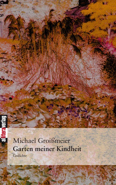 Garten meiner Kindheit - Michael Groißmeier