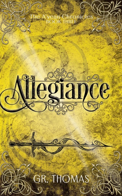 Allegiance (The A'vean Chronicles, #3) - Gr Thomas