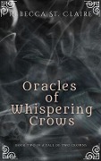 Oracles of Whispering Crows - Rebecca St. Claire