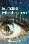 Cover-Bild zum Titel 'Blindes Misstrauen. Schulausgabe' von 'Swantje Oppermann'