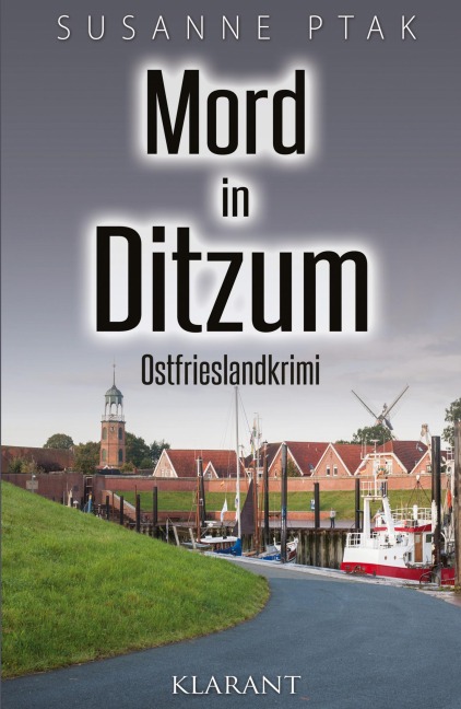 Mord in Ditzum. Ostfrieslandkrimi - Susanne Ptak