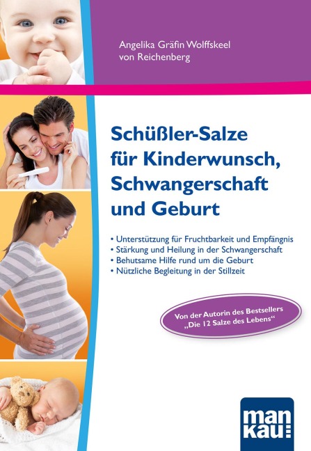 Schüßler-Salze für Kinderwunsch, Schwangerschaft und Geburt - Angelika Wolffskeel von Reichenberg