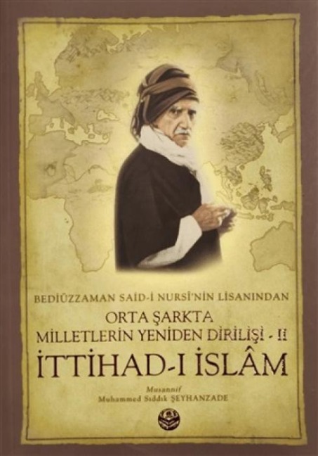 Orta Sarkta Milletlerin Yeniden Dirilisi 2. Cilt - Ittihad-i Islam - Muhammed Siddik Seyhanzade