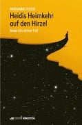 Cover-Bild zum Titel 'Heidis Heimkehr auf den Hirzel' von 'Marianne Feder'