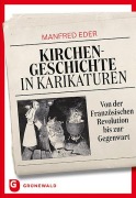 Cover-Bild zum Titel 'Kirchengeschichte in Karikaturen' von 'Manfred Eder'