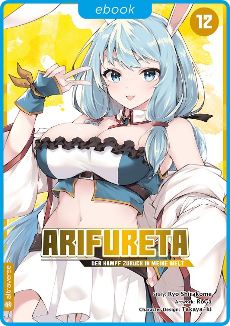 Arifureta - Der Kampf zurück in meine Welt 12 - Ryo Shirakome, Takaya-Ki, Roga