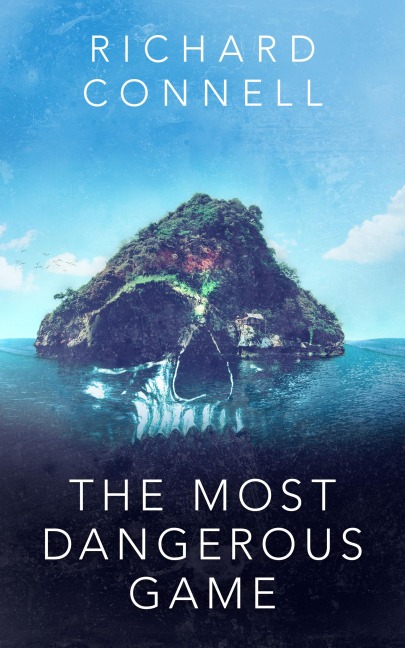 The Most Dangerous Game - Richard Connell